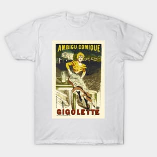 Ambigu Comique GIGOLETTE 1896 by Artist Albert Guillaume Les Maitres De L'Affiche T-Shirt